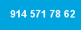 914 571 78 62